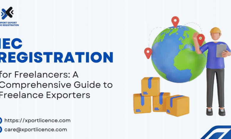IEC Registration for Freelancers: A Comprehensive Guide to Freelance Exporters