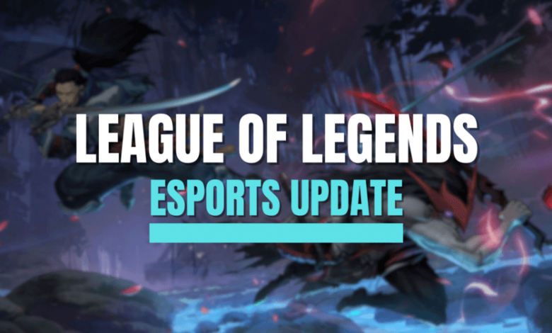 League of Legends: Esports Updates For July 2024